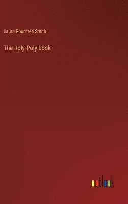 Laura Rountree Smith - Roly-Poly book, Inbunden