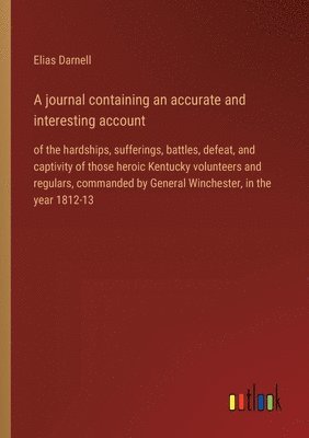 Elias Darnell - journal containing an accurate and interesting account, Häftad