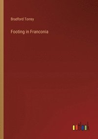 bokomslag Footing in Franconia