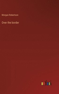 Over the border 1