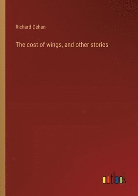 cost of wings, and other stories