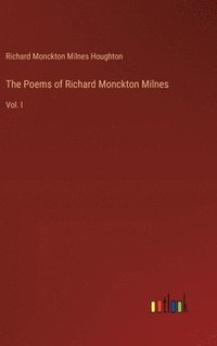 bokomslag The Poems of Richard Monckton Milnes