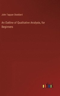 bokomslag Outline of Qualitative Analysis, for Beginners