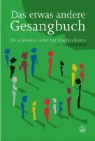 bokomslag Das Etwas Andere Gesangbuch: Die Schonsten Lieder Mit Frischem Text Von Peter Spangenberg