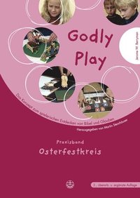 bokomslag Godly Play 4. Praxisband Osterfestkreis