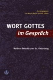 Martin Beyer, Ulf Liedke - Wort Gottes Im Gesprach: Matthias Petzoldt Zum 60. Geburtstag, Häftad. Tillgänglighet: Tillfälligt slut