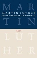 Martin Luther, Albrecht Beutel - Deutsch-Deutsche Studienausgabe: Band 1: Glaube Und Leben. Herausgegeben Von Dietrich Korsch, Inbunden