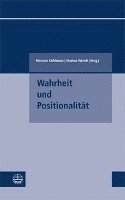 Melanie Kohlmoos, Markus Wriedt - Wahrheit Und Positionalitat, Häftad. Tillgänglighet: Tillfälligt slut