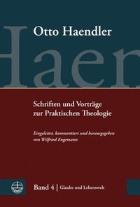 bokomslag Schriften Und Vortrage Zur Praktischen Theologie: Band 4: Glaube Und Lebenswelt. Monographien, Aufsatze Und Vortrage