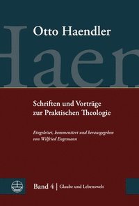 bokomslag Schriften Und Vortrage Zur Praktischen Theologie: Band 4: Glaube Und Lebenswelt. Monographien, Aufsatze Und Vortrage