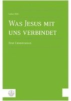 bokomslag Was Jesus Mit Uns Verbindet: Eine Christologie