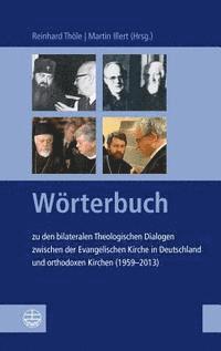 Martin Illert, Reinhard Thole - Worterbuch Zu Den Bilateralen Theologischen Dialogen Zwischen Der Evangelischen Kirche in Deutschland Und Orthodoxen Kirchen (1959-2013), Häftad