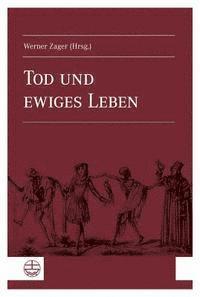 Werner Zager - Tod Und Ewiges Leben, Häftad