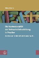 Michael Wermke - Die Konfessionalitat Der Volksschullehrerbildung in Preussen: Ein Beitrag Zum Schulkampf in Der Weimarer Republik, Häftad. Tillgänglighet: Tillfälligt slut