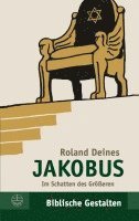 Roland Deines - Jakobus: Im Schatten Des Grosseren, Häftad