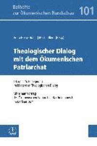 Petra Bosse-Huber, Martin Illert - Theologischer Dialog Mit Dem Okumenischen Patriarchat: 14. Und 15. Begegnung Im Bilateralen Theologischen Dialog. Mit Einem Vortrag S. A. Des Okumenis, Häftad