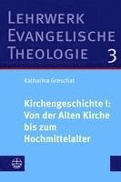 bokomslag Kirchengeschichte I: Von Der Alten Kirche Bis Zum Hochmittelalter