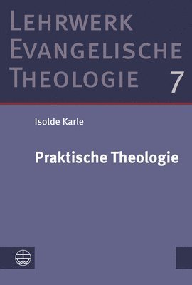 Isolde Karle - Praktische Theologie, Inbunden