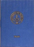 bokomslag Agende für evangelisch-lutherische Kirchen und Gemeinden. Band III: Die Amtshandlungen.Teil 1: Die Taufe