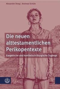 bokomslag Die Neuen Alttestamentlichen Perikopentexte: Exegetische Und Homiletisch-Liturgische Zugange