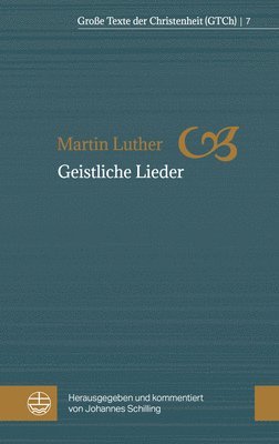 Martin Luther, Johannes Schilling - Geistliche Lieder: Nach Dem Bapstschen Gesangbuch, Häftad