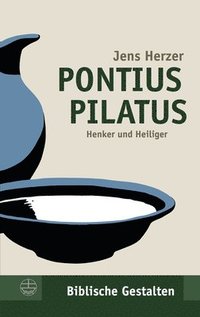 bokomslag Pontius Pilatus: Henker Und Heiliger
