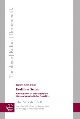 bokomslag Erzahltes Selbst / The Narrated Self: Narrative Ethik Aus Theologischer Und Literaturwissenschaftlicher Perspektive / Narrative Ethics from the Perspe