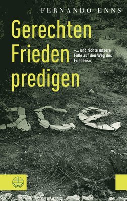 bokomslag Gerechten Frieden Predigen: ... Und Richte Unsere Fusse Auf Den Weg Des Friedens