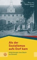 Als der Sozialismus aufs Dorf kam 1