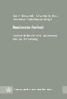bokomslag Bestimmte Freiheit: Festschrift Fur Christof Landmesser Zum 60. Geburtstag