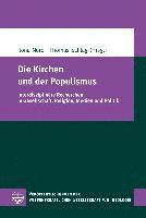 Die Kirchen Und Der Populismus: Interdisziplinare Recherchen in Gesellschaft, Religion, Medien Und Politik 1