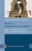 bokomslag Kirchliche Zeitgeschichte_evangelisch: Band 2: Protestantismus Und Nationalsozialismus (1933-1945)