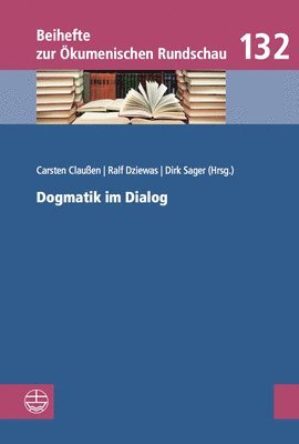 Carsten Claussen, Ralf Dziewas - Dogmatik Im Dialog, Häftad
