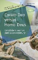 bokomslag Coram Deo Versus Homo Deus: Christliche Humanitat Statt Selbstvergottung