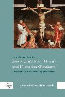 bokomslag Jesus Christus - Grund Und Mitte Des Glaubens: Exegetische Studien Und Theologische Aufsatze