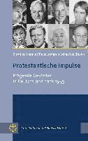 Protestantische Impulse: Pragende Gestalten in Deutschland Nach 1945 1