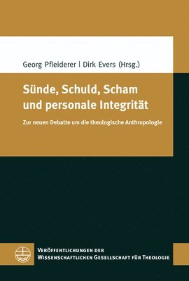 Dirk Evers, Georg Pfleiderer - Sunde, Schuld, Scham Und Personale Integritat: Zur Neuen Debatte Um Die Theologische Anthropologie, Häftad