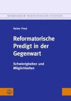 Reformatorische Predigt in Der Gegenwart: Schwierigkeiten Und Moglichkeiten 1