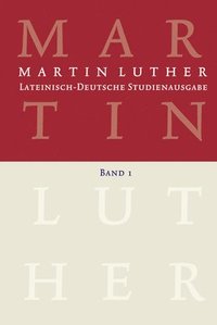 bokomslag Lateinisch-Deutsche Studienausgabe / Martin Luther: Lateinisch-Deutsche Studienausgabe Band 1: Der Mensch VOR Gott