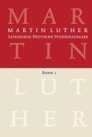 Lateinisch-Deutsche Studienausgabe / Martin Luther: Lateinisch-Deutsche Studienausgabe Band 1: Der Mensch VOR Gott 1