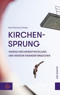 bokomslag Kirchensprung: Warum Kirchenentwicklung Und Mission Einander Brauchen