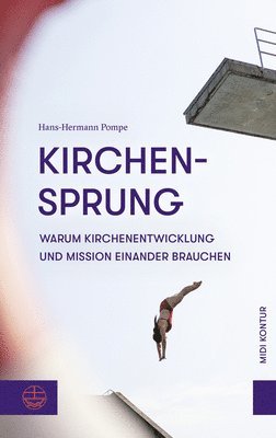 bokomslag Kirchensprung: Warum Kirchenentwicklung Und Mission Einander Brauchen