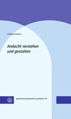 bokomslag Andacht verstehen und gestalten