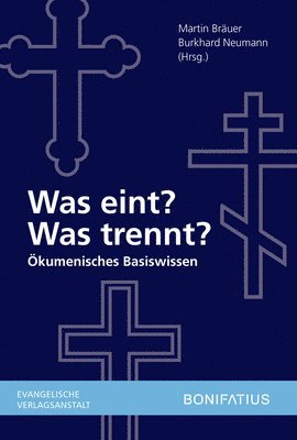 bokomslag Was Eint? Was Trennt?: Okumenisches Basiswissen