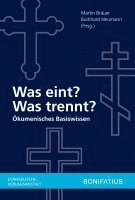 Was Eint? Was Trennt?: Okumenisches Basiswissen 1