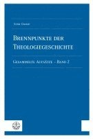 Sven Grosse - Brennpunkte Der Theologiegeschichte: Gesammelte Aufsatze - Band 2, Häftad