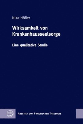 bokomslag Wirksamkeit Von Krankenhausseelsorge: Eine Qualitative Studie