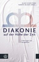 Diakonie Auf Der Hohe Der Zeit: Erfahrungen Und Perspektiven. Festschrift Fur Axel Kramme 1