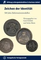 Gerd Dethlefs, Stefan Rhein - Zeichen Der Identitat: 500 Jahre Reformationsmedaillen, Inbunden
