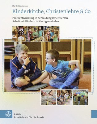 Martin Steinhäuser - Kinderkirche, Christenlehre & Co., Häftad